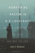 Horror as Racism in H. P. Lovecraft: White Fragility in the Weird Tales (en Inglés)