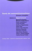 Teoria del Neoconstitucionalismo. Ensayos Escogidos