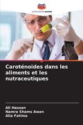 Caroténoïdes dans les aliments et les nutraceutiques (en Francés)