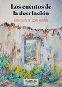 Los Cuentos de la Desolación: Historias de la España Olvidada