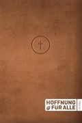 Hoffnung f? R Alle. Die Bibel. - Leather Touch Edition