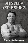 Muscles and Energy: (Original Version, Restored)