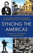 Syncing the Americas: Jose Marti and the Shaping of National Identity