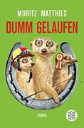 Dumm gelaufen (en Alemán)