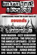 Riff-Raff, Rebels & Rock Gods: An Extreme Memoir From The Golden Years Of Rock (en Inglés)