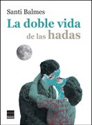 Doble Vida de Las Hadas