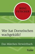 Wer hat Dornröschen Wachgeküßt? Das Märchen-Verwirrbuch (en Alemán)