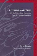 Psychoanalyzing: On the Order of the Unconscious and the Practice of the Letter (Meridian: Crossing Aesthetics) (en Inglés)