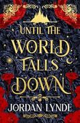 Until the World Falls Down (en Inglés)