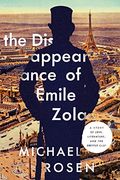 The Disappearance of Émile Zola: Love, Literature, and the Dreyfus Case (en Inglés)