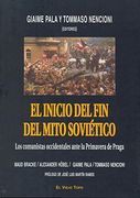 El inicio del fin del mito soviético: Los comunistas occidentales ante la Primavera de Praga