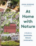 At Home, With Nature: A Guide to Sustainable, Natural Landscaping (en Inglés)