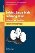Solving Large Scale Learning Tasks. Challenges and Algorithms: Essays Dedicated to Katharina Morik on the Occasion of Her 60th Birthday (en Inglés)