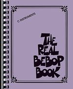 The Real Bebop Book: C Edition (Real Book)
