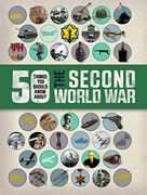 50 Things You Should Know About The Second World War