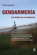 Gendarmería: Los Límites de la Obediencia