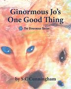 Ginormous Jo's one Good Thing (The Ginormous Series) (en Inglés)