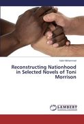 Reconstructing Nationhood in Selected Novels of Toni Morrison