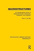 Macrostructures: An Interdisciplinary Study of Global Structures in Discourse, Interaction, and Cognition (Psychology Library Editions: Personality) (en Inglés)