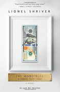 The Mandibles: A Family, 2029-2047 