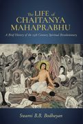 The Life of Chaitanya Mahaprabhu: Sri Chaitanya Lilamrita (Books on Hinduism; Hindu Books, Teachings of Lord Chaitanya) (en Inglés)