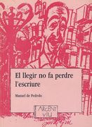 Llegir no fa Perdre L'escriure, el (Argent Viu) (in Spanish)