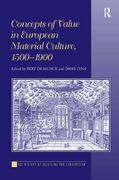 Concepts of Value in European Material Culture, 1500-1900 (en Inglés)