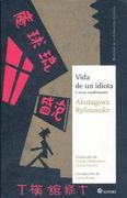 Vida de un Idiota: Y Otras Confesiones (Maestros de la Literatura Japonesa)