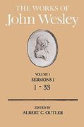 The Works of John Wesley Volume 1: Sermons i (1-33): Sermons 1-33 v. 1: 