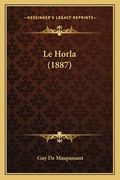Le Horla (1887) (en Francés)