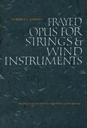 Frayed Opus for Springs & Wind Instruments (en Inglés)