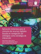 Aplicación Inmersiva Para El Consumo De Recursos Digitales Basada En Navegación Por Ontologías Como Estrategia De Interacción (in Spanish)