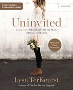 Uninvited Study Guide Plus Streaming Video: Living Loved When you Feel Less Than, Left Out, and Lonely (en Inglés)
