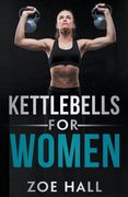 Kettlebells For Women (en Inglés)