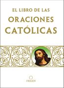 Libro de Oraciones Católicas / The Book of Catholic Prayers