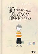 10 Motivos Para Que Vengas Pronto A Casa (in Spanish)