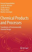 Chemical Products and Processes: Foundations of Environmentally Oriented Design 
