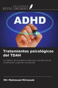 Tratamientos psicológicos del TDAH. Los efectos de la terapia conductual y las técnicas de modificación cognitivo-conductual