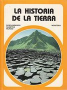 La Historia de la Tierra. Descubramos Nuestro Mundo