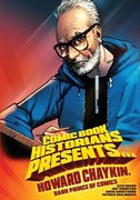 Comic Book Historians Presents...: Howard Chaykin, Dark Prince of Comics (en Inglés)
