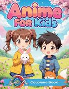 Anime Coloring Book for Kids: Fun Stories and Cute Kawaii Characters - a Perfect Creative Journey for Kids, Toddlers, and Preschoolers, Ideal for Birthdays, Holidays, and Everyday fun (en Inglés)