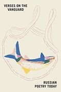Verses on the Vanguard: Russian Poetry Today (en Inglés)