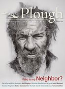 Plough Quarterly no. 8: Who is my Neighbor (en Inglés)