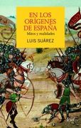 en los origenes de españa.(mitos y realidades)