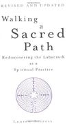 Walking a Sacred Path: Rediscovering the Labyrinth as a Spiritual Practice 