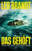 Das Gehft: Dieser Ort lsst dich nicht gehen. Thriller | Nervenaufreibender Psychothrill mit bedrohlichem Setting (en Alemán)
