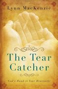 The Tear Catcher: God's Hand in Your Heartache (en Inglés)