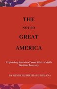The Not So Great America (en Inglés)