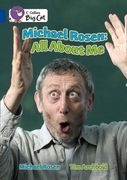 Michael Rosen: All About me: Band 16