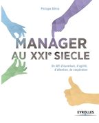 Manager au Xxe siècle: Un défi d'ouverture, d'agilité, d'attention, de coopération (en Francés)